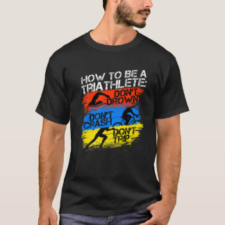 T-shirt Triathlon Triathlète Funny First Race Entraîneur P