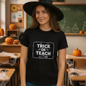 T-shirt Trick Ou Enseigner À La Maternelle Enseignant Hall