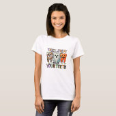 T-shirt Trick ou traiter Bricoler vos dents Dentiste (Devant entier)