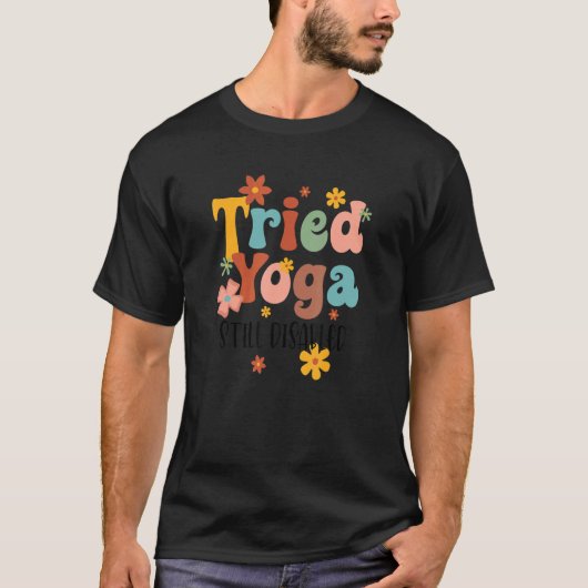 T-shirt Tried Yoga Still Disable Funny Disability Awarenes (Devant)