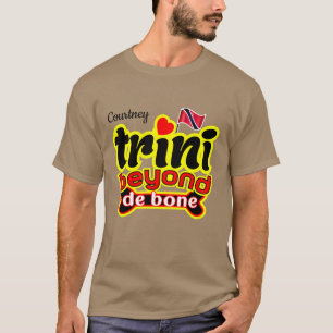 T-shirt trini au-delà de de de bone (votre nom)