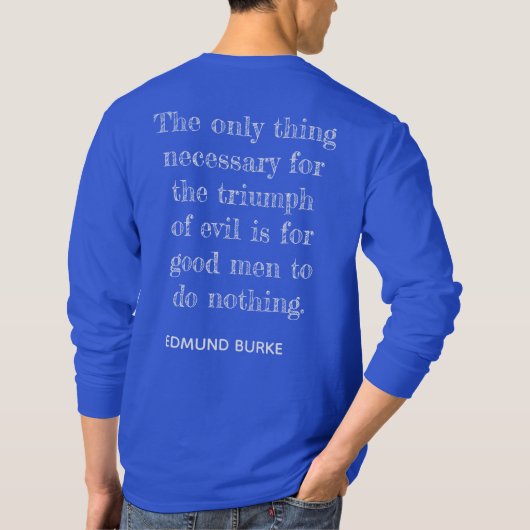 T-shirt Triomphe du mal ** Edmund Burke citation -T-shirt (Dos)
