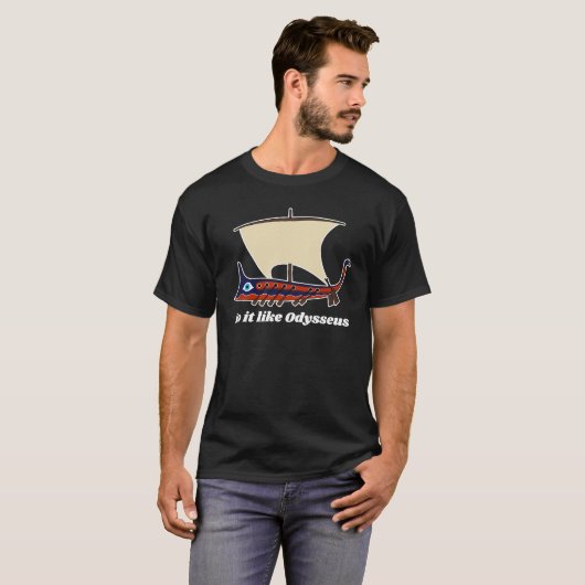T-shirt Trireme grecque antique : Faites-le comme Odysseus (Devant entier)