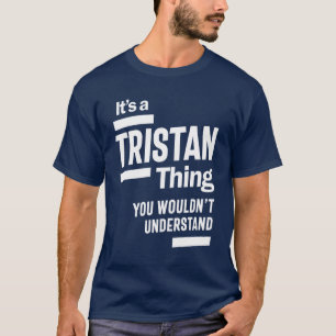 T-shirt Tristan Nom personnalisé Anniversaire Cadeau