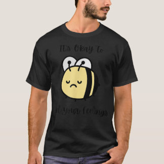 T-shirt Triste Bee Mental Health mignonne C'est bon de sen
