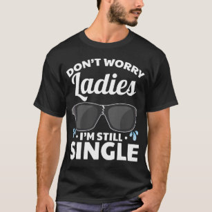 T-shirt Triste Humour Hommes célibataires Pas de copine