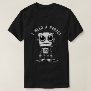 T-shirt Triste Robot - J'Ai Besoin D'Un Redémarrage