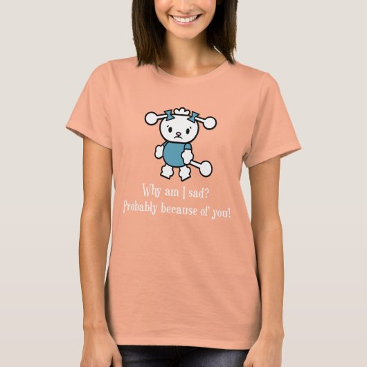 T-shirt Triste Sarcastique caniche dire design foncé (Devant)