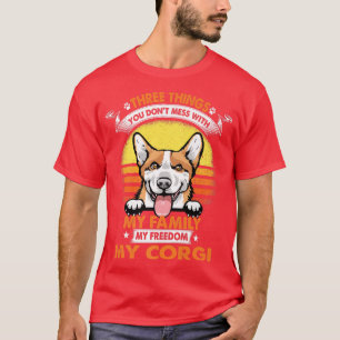 T-shirt Trois Choses Que Vous N'Avez Pas Mess Avec Corgi F