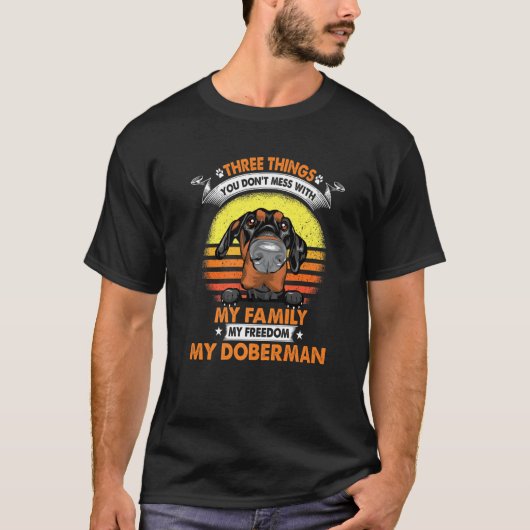 T-shirt Trois Choses Que Vous Ne Manquez Pas Avec Doberman (Devant)