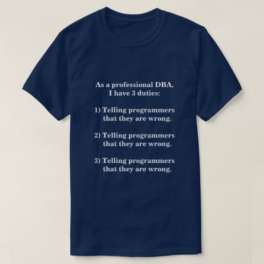 T-shirt Trois fonctions d'un DBA professionnel (Design devant)