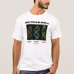 T-shirt Trois types de mon, de moi-même et I (types