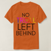 T-shirt TrollsInspecred No Troll Left Behind (Design devant)