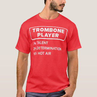 T-shirt Trombone Player 1 Talent 2 Détermination 97 Hot ai