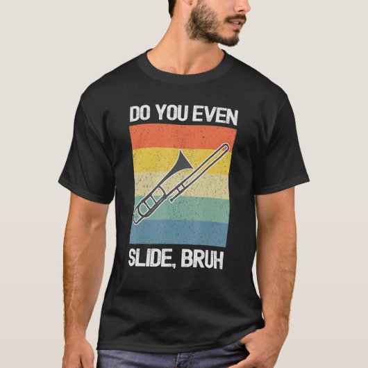 T-shirt Trombone Player Faites-Vous Même Glisser Bruh (Devant)