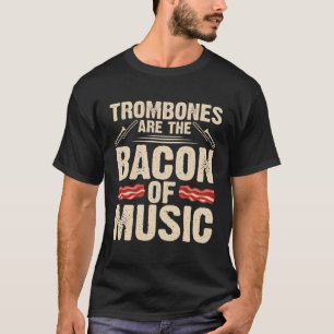 T-shirt Trombones Bacon De Musique Musicien Joueur Musique