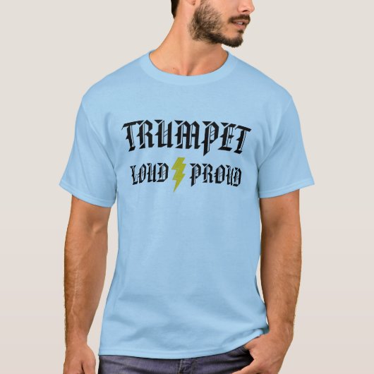 T-shirt Trompette : Bruyant et fier (Devant)