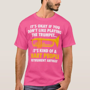 T-shirt Trompette C'Est Bon Si Vous N'Aimez Pas Jouer La T