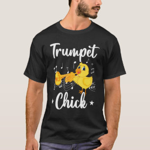 T-shirt Trompette Chick Chicket Trumpeters Trumpet Player