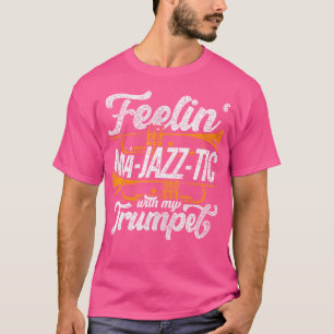 T-shirt Trompettes Sentent Ma Jazz-Tic Avec Ma Trompette