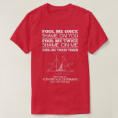 T-shirt Trompez-moi une fois honte sur vous trompez-moi Tr (Design devant)