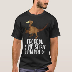 T-shirt Troodon est Mon Esprit Animal