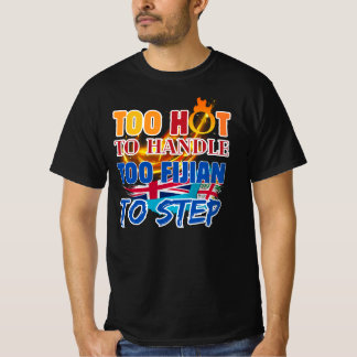 T-shirt Trop chaud pour être manipulé, trop fidjien pour ê