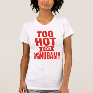 T-shirt Trop chaud pour la chemise monogame, Fierté polyam