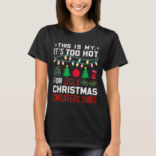 T-shirt Trop Chauds Les Mauvais Pulls De Noël Drôles Xmas