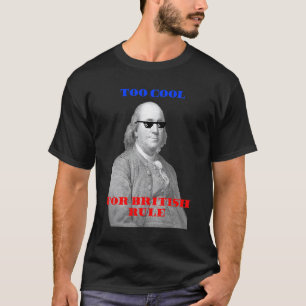 T-shirt Trop Cool Pour Ben Franklin, 4ème De