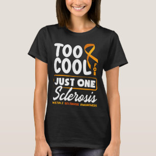 T-shirt Trop Cool Pour Juste Une Sclérose Sclérose en Plaq
