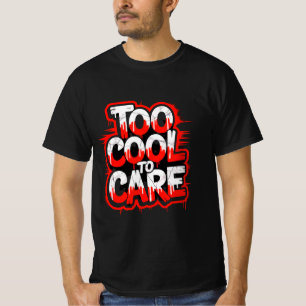T-shirt Trop Cool Pour Se Soucier — Tee-shirt à typographi