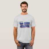 T-shirt Trop de Chances (Devant entier)