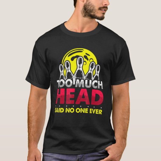 T-shirt Trop de Head Bowling (Devant)