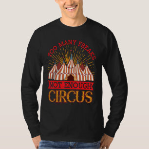 T-shirt Trop de phénomènes pas assez de cirque Cirque et