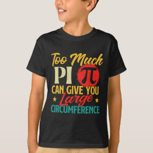 T-shirt Trop De Pi - Science Pi Day Symbole Pi Lover Math