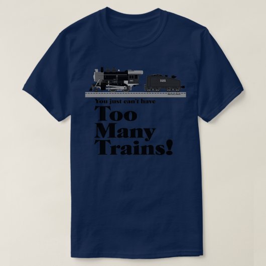 T-shirt Trop de trains Lettres noires (Design devant)