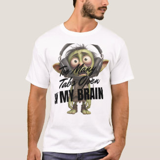 T-shirt Trop d'onglets ouverts dans mon cerveau