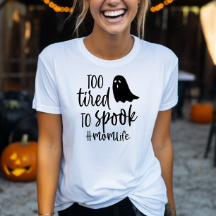 T-shirt Trop Fatigué Pour Parler La Vie De Maman Drôle Hal