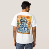 T-shirt trop froid pour plier la glace (Dos entier)