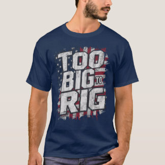 T-shirt Trop Gros Pour Truquer Drôle Trump 2024 Dunks Blag