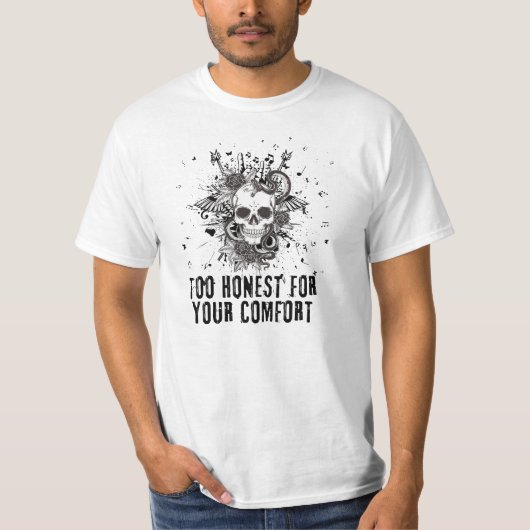 T-shirt Trop Honnête Pour Votre Confort (Devant)