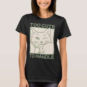 T-shirt Trop mignon à manipuler