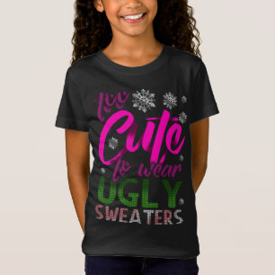 T-Shirt Trop mignon, drôle, sueur de Noël grossier