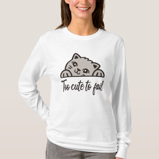 T-shirt Trop mignon pour échouer (Devant)