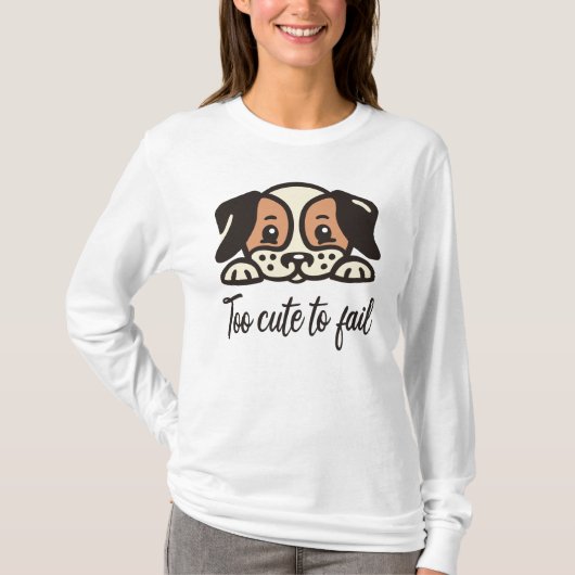 T-shirt Trop mignon pour échouer (Devant)