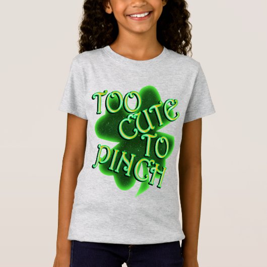 T-Shirt Trop mignon pour pincer la Saint Patrick (Devant)