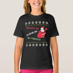 T-shirt Trop mignon pour porter une Père Noël moche