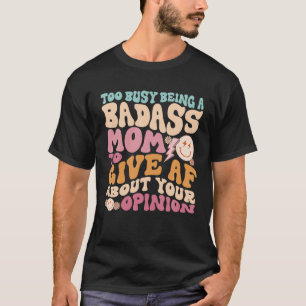 T-shirt Trop Occupé Être Une Mère Badass À Donner À Af Sur