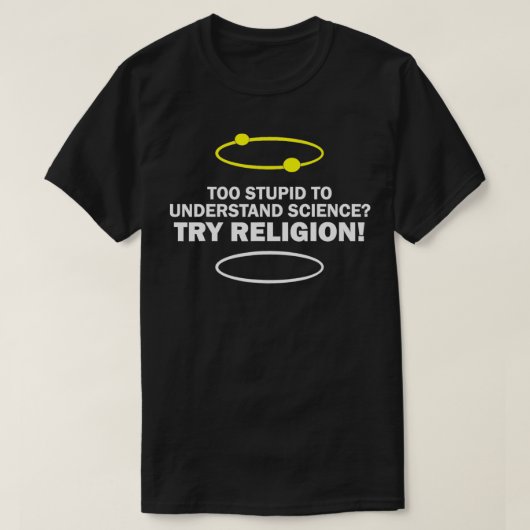 T-shirt Trop Stupide Pour Comprendre La Science Essayer Le (Design devant)